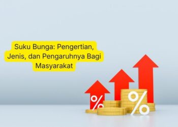 Suku Bunga: Pengertian, Jenis, dan Pengaruhnya Bagi Masyarakat